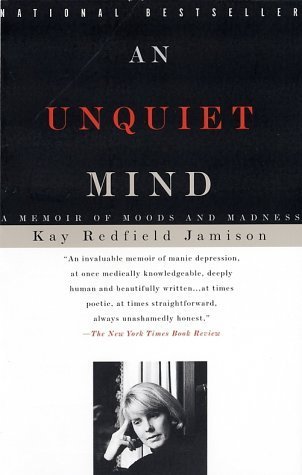 An Unquiet Mind: A Memoir of Moods and Madness | O#MentalHealth