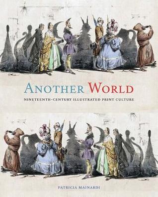 Another World: Nineteenth-Century Illustrated Print Culture | O#ArtArchives