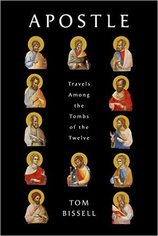 Apostle: Travels Among the Tombs of the Twelve | O#Travel
