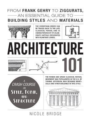 Architecture 101: From Frank Gehry to Ziggurats, an Essential Guide to Building Styles and Materials | O#ArtArchives