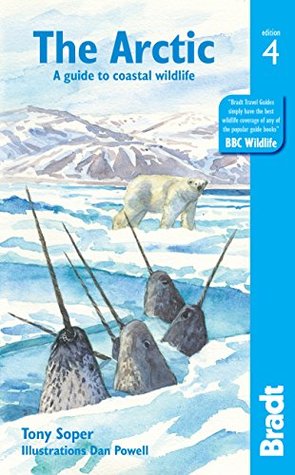 Arctic: A guide to coastal wildlife (Bradt Travel Guides (Wildlife Guides)) | O#Environment