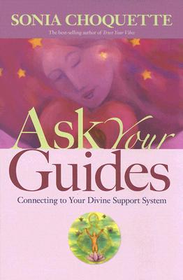 Ask Your Guides: Connecting to Your Divine Support System | O#Religion