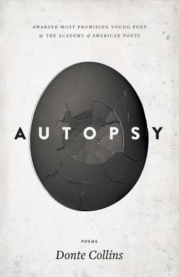 Autopsy by Donte Collins | O#Poetry