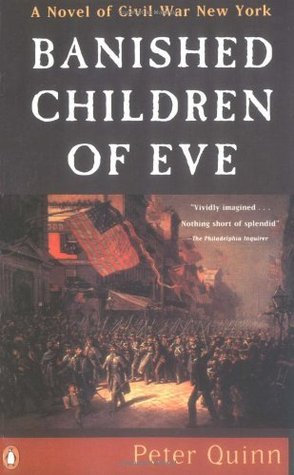 Banished Children of Eve: A Novel of Civil War New York | O#CIVILWAR