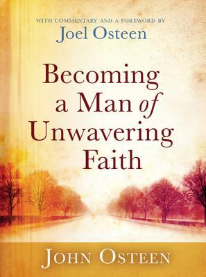 Becoming a Man of Unwavering Faith | O#Religion