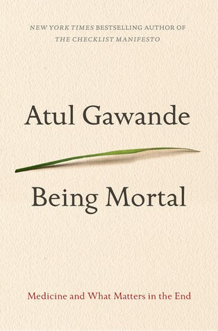 Being Mortal: Medicine and What Matters in the End | O#Health