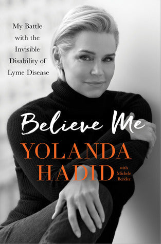 Believe Me: My Battle with the Invisible Disability of Lyme Disease | O#Health