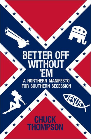 Better Off Without ‘Em: A Northern Manifesto for Southern Secession | O#CIVILWAR