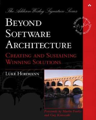 Beyond Software Architecture: Creating and Sustaining Winning Solutions | O#MANAGEMENT
