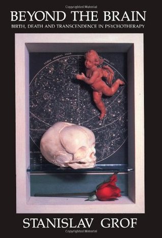 Beyond the Brain: Birth, Death, and Transcendence in Psychotherapy | O#Health
