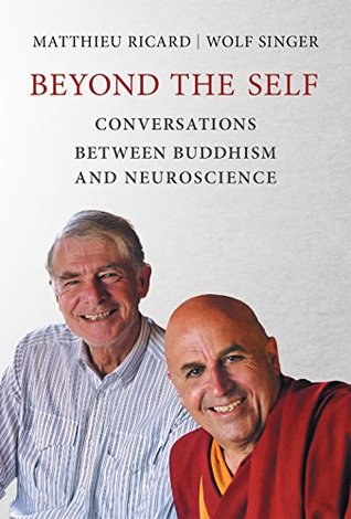 Beyond the Self: Conversations between Buddhism and Neuroscience | O#Religion