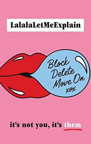 Block, Delete, Move On: It’s not you, it’s them | O#MentalHealth