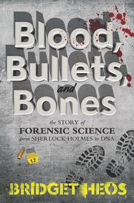 Blood, Bullets, and Bones: The Story of Forensic Science from Sherlock Holmes to DNA | O#TrueCrime