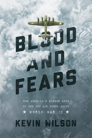 Blood and Fears: How America’s Bomber Boys of the 8th Air Force Saved World War II | O#WorldWarII