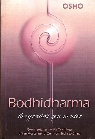 Bodhidharma: The Greatest Zen Master Commentaires on the Teachings of the Messenger of Zen from India to China | O#Religion