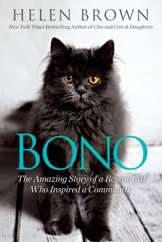 Bono: The Amazing Story of a Rescue Cat Who Inspired a Community | O#Autobiography