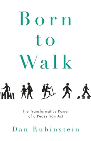 Born to Walk: The Transformative Power of a Pedestrian Act | O#Environment