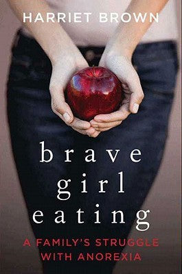 Brave Girl Eating: A Family's Struggle with Anorexia | O#Autobiography