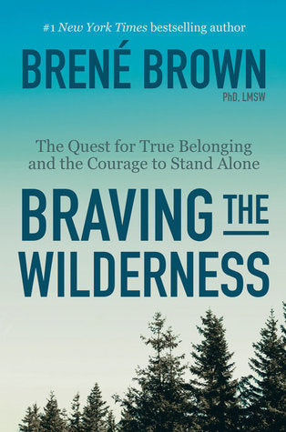 Braving the Wilderness: The Quest for True Belonging and the Courage to Stand Alone | O#Psychology
