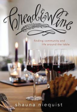 Bread and Wine: A Love Letter to Life Around the Table with Recipes | O#Religion
