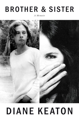 Brother and Sister by Diane Keaton | O#Autobiography