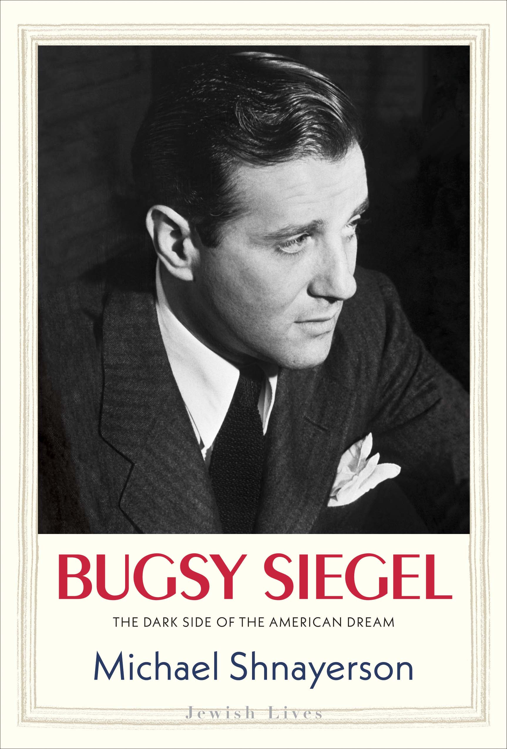 Bugsy Siegel: The Dark Side of the American Dream | O#TrueCrime