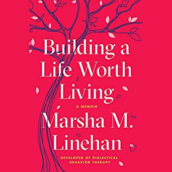 Building a Life Worth Living: A Memoir | O#MentalHealth