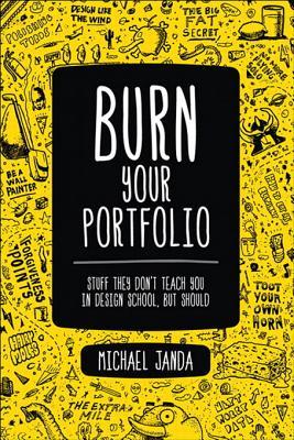 Burn Your Portfolio: Stuff They Don’t Teach You in Design School, But Should | O#MANAGEMENT