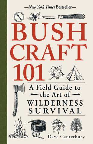 Bushcraft 101: A Field Guide to the Art of Wilderness Survival | O#Environment