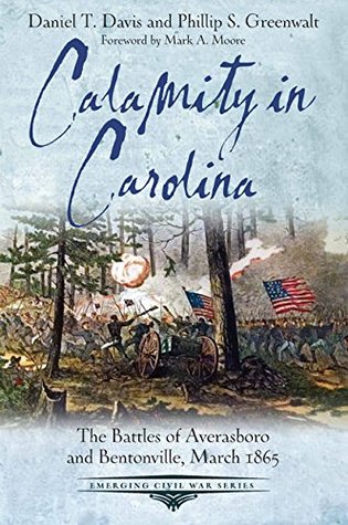 Calamity in Carolina: The Battles of Averasboro and Bentonville, March 1865 | O#CIVILWAR