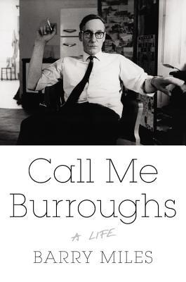 Call Me Burroughs: A Life | O#Autobiography