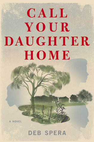 Call Your Daughter Home: A Novel | O#Sociology