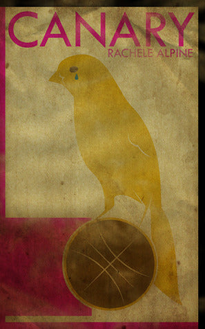 Canary by Rachele Alpine | O#Sociology