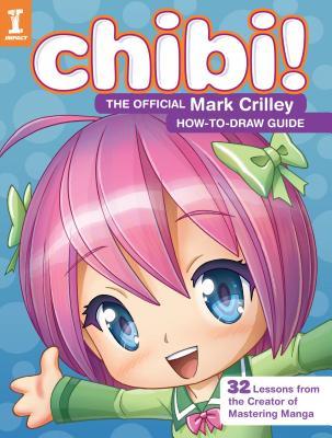 Chibi! the Official Mark Crilley How-To-Draw Guide | O#ArtArchives