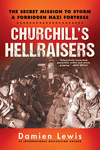 Churchill’s Hellraisers: The Secret Mission to Storm a Forbidden Nazi Fortress | O#MilitaryHistory