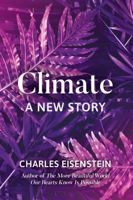 Climate: A New Story | O#Environment