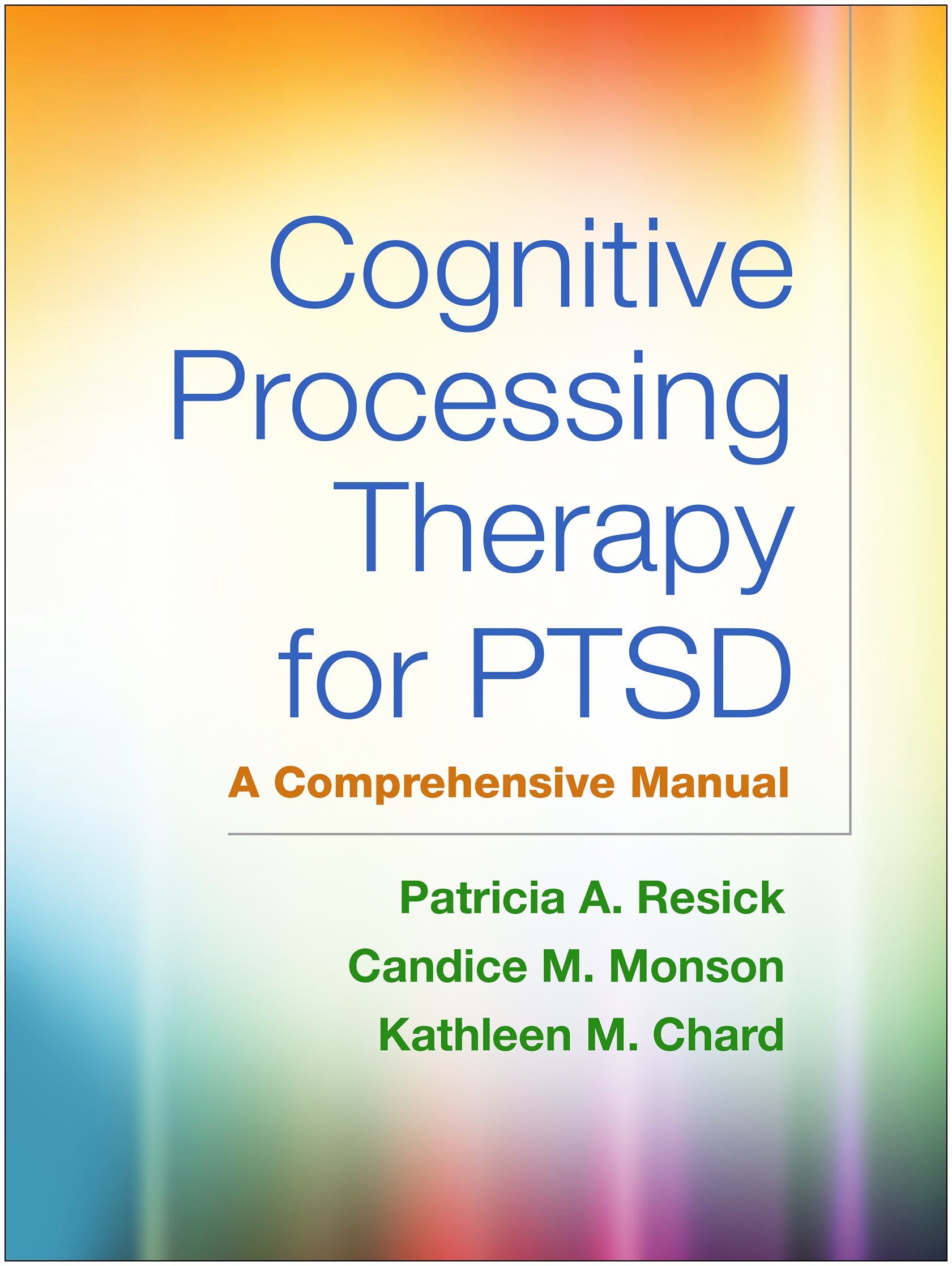 Cognitive Processing Therapy for PTSD: A Comprehensive Manual | O#MentalHealth