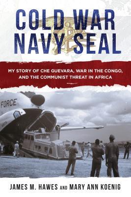 Cold War Navy SEAL: My Story of Che Guevara, War in the Congo, and the Communist Threat in Africa | O#MilitaryHistory