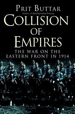 Collision of Empires: The War on the Eastern Front in 1914 | O#MilitaryHistory