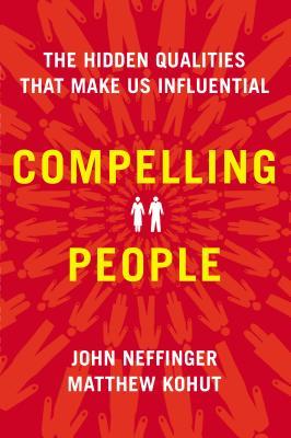 Compelling People: The Hidden Qualities That Make Us Influential | O#MANAGEMENT