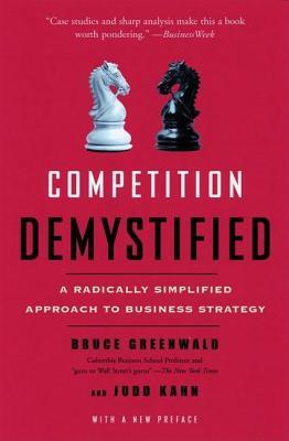 Competition Demystified: A Radically Simplified Approach to Business Strategy | O#MANAGEMENT