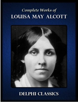 Complete Works of Louisa May Alcott | O#Poetry