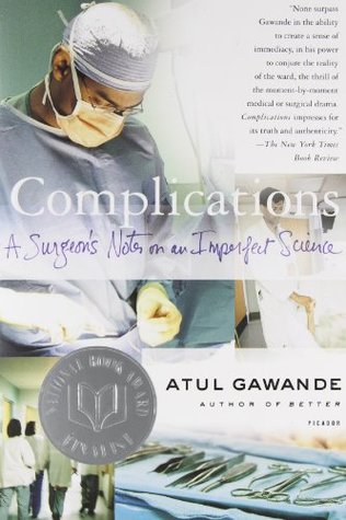 Complications: A Surgeon's Notes on an Imperfect Science | O#Science