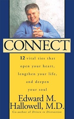 Connect: 12 Vital Ties That Open Your Heart, Lengthen Your Life, and Deepen Your Soul (New York) | O#SelfHelp