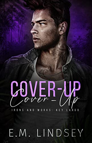 Cover Up (Irons and Works: Key Largo, #3) | O#MentalHealth