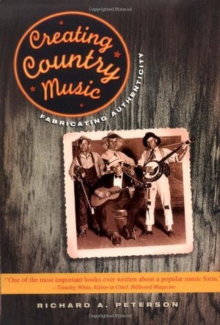 Creating Country Music: Fabricating Authenticity | O#Sociology