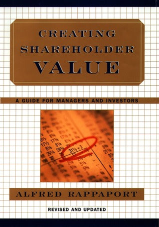 Creating Shareholder Value: A Guide For Managers And Investors | O#MANAGEMENT