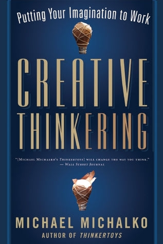 Creative Thinkering: Putting Your Imagination to Work | O#Psychology