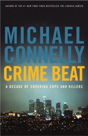 Crime Beat: A Decade of Covering Cops and Killers | O#TrueCrime