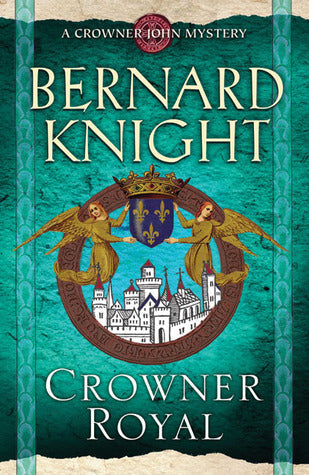 Crowner Royal (Crowner John Mystery, #13) | O#Medieval